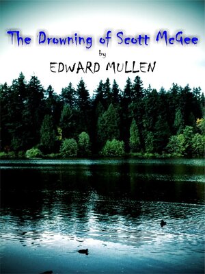 cover image of The Drowning of Scott McGee